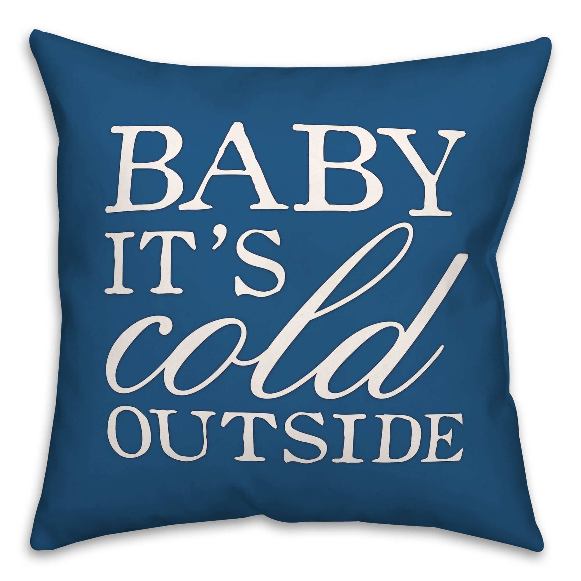 Creative Products Baby It's Cold Outside 18 x 18 Spun Poly Pillow