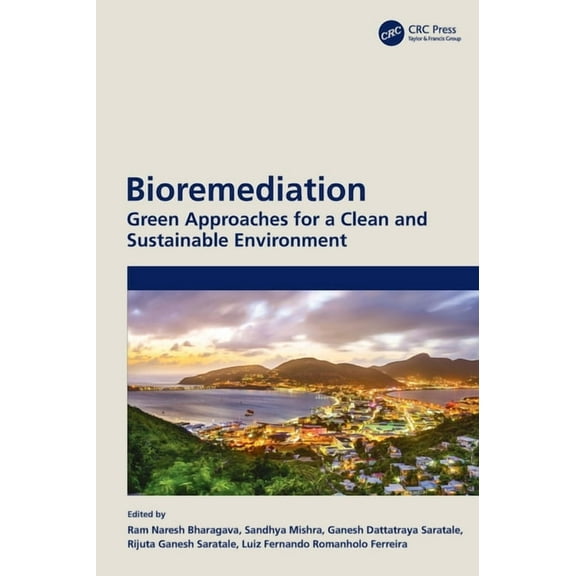 Bioremediation: Green Approaches for a Clean and Sustainable Environment, (Hardcover)