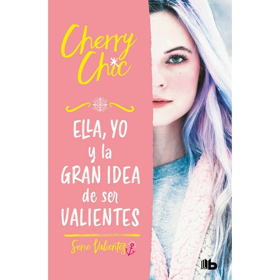 Valientes Ella, Yo Y La Gran Idea de Ser Valientes / Her, Me, and the Big Idea of Being Brave, (Paperback)