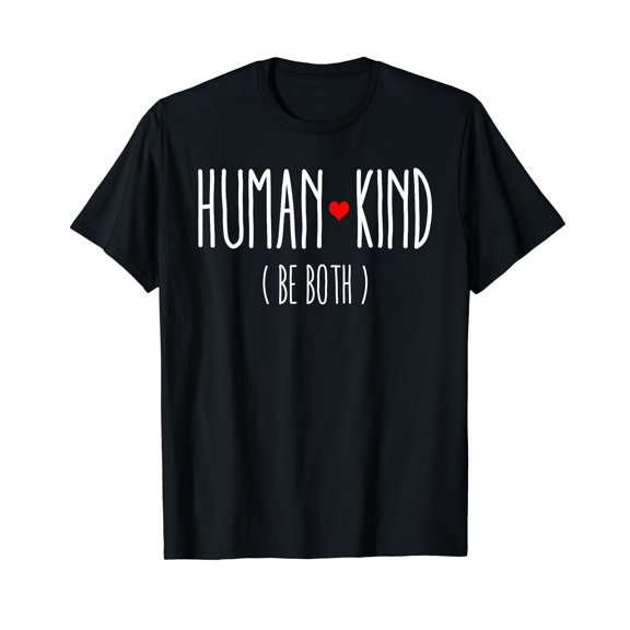 HumanKind Be Both | Equality and Kindness Human Kind Shirt