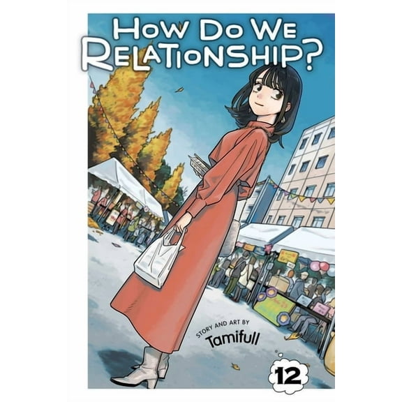 How Do We Relationship? How Do We Relationship?, Vol. 12, (Paperback)
