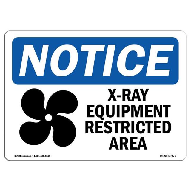 SignMission OS-NS-A-1218-L-19075 12 x 18 in. OSHA Notice Sign - X-Ray Equipment Restricted Area