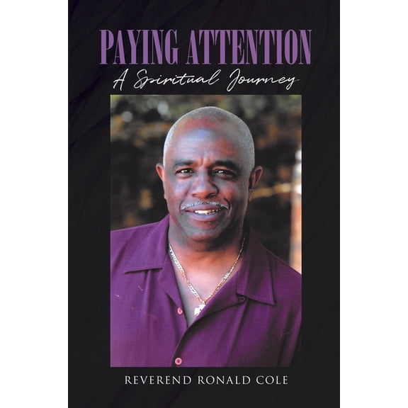 Paying Attention: A Spiritual Journey, (Paperback)