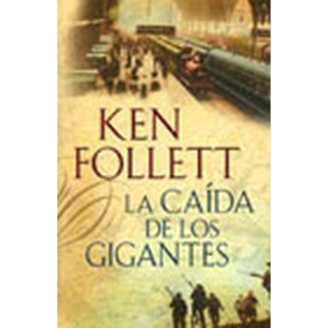 LA CAIDA DE LOS GIGANTES PLAZA JANES KEN FOLLETT