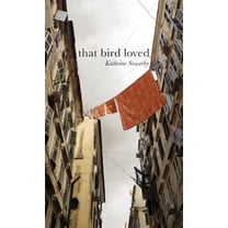 That Bird Loved, (Paperback)