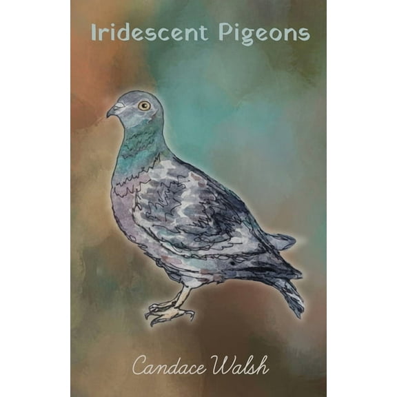 Iridescent Pigeons, (Paperback)