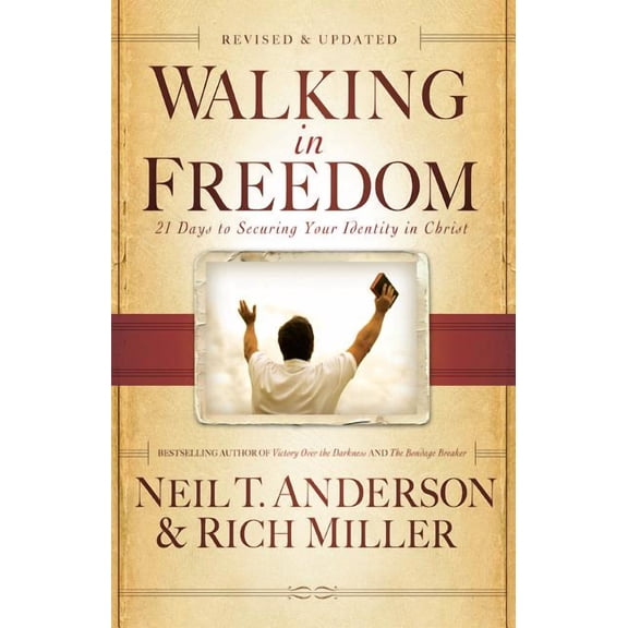 Walking in Freedom: 21 Days to Securing Your Identity in Christ, (Paperback)