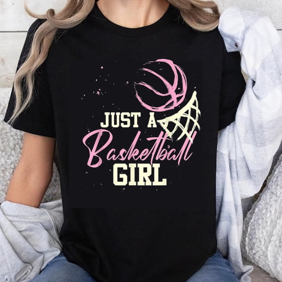 100% Cotton Just A Basketball Girl T-Shirt For Women Girls Basketball Lover Sporty Casual Tee Shirt With Pink Basketball Design