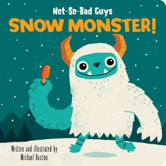 Not-So-Bad Guys Snow Monster! (Board Book)