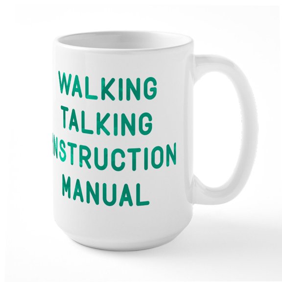 CafePress - Walking Talking Instructional Manual Large Mug - 15 oz Ceramic Large White Novelty Mug