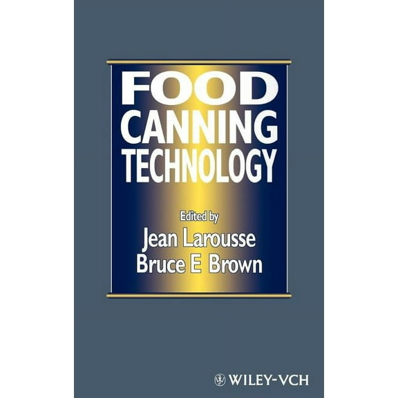 Food Canning Technology, (Hardcover)