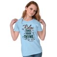thumbnail image 4 of Relax Take Your Thyme Gardening Pun Women's T Shirt Ladies Tee Brisco Brands S, 4 of 6