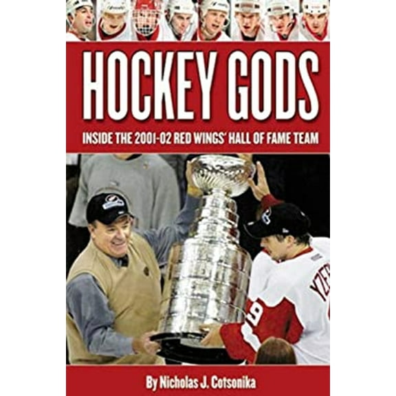 Pre-Owned Hockey Gods: Inside the 2001-02 Red Wings' Hall of Fame Team (Hardcover) 1572434813 9781572434813