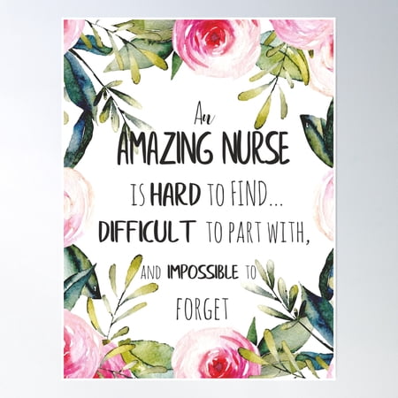 A Truly Amazing Nurse / Nurse Thank You Quote / Nurse Farewell Gift Leaving Gift Idea Poster Wall Art, Modern Wall Decor, 12x18 UNFRAMED