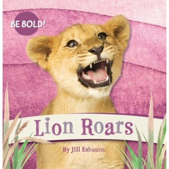 Be Bold! Lion Roars!, Book 3, (Paperback)