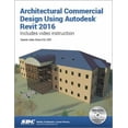 thumbnail image 1 of Pre-Owned Architectural Commercial Design Using Autodesk Revit 2016 (Paperback) 1585039691 9781585039692, 1 of 1
