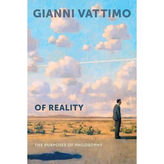 Of Reality: The Purposes of Philosophy, (Hardcover)