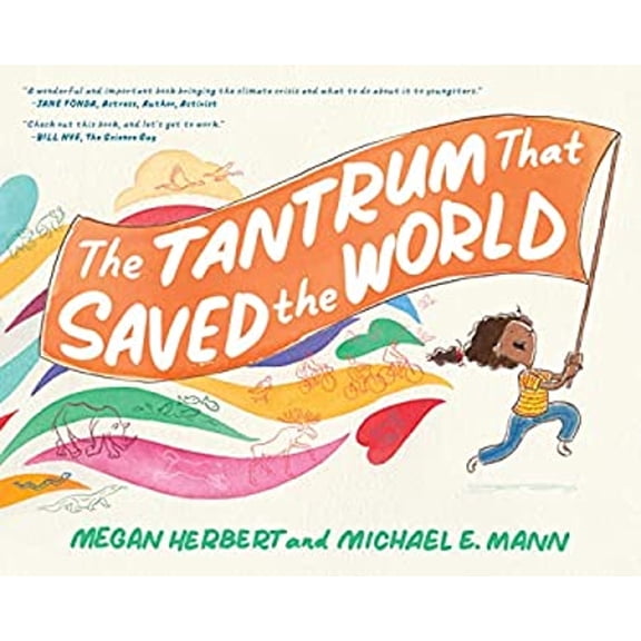 Pre-Owned The Tantrum That Saved the World (Hardcover) 9781623176846