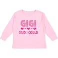 thumbnail image 3 of Inktastic Gigi Said I Could Funny Granddaughter Girls Girls Long Sleeve Toddler T-Shirt, 3 of 5