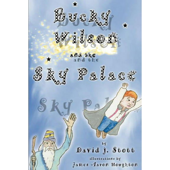 Bucky Wilson and the Sky Palace, (Paperback)