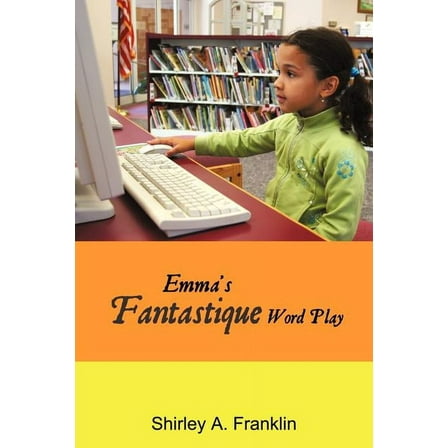 Emma's Fantastique Word Play (Paperback)