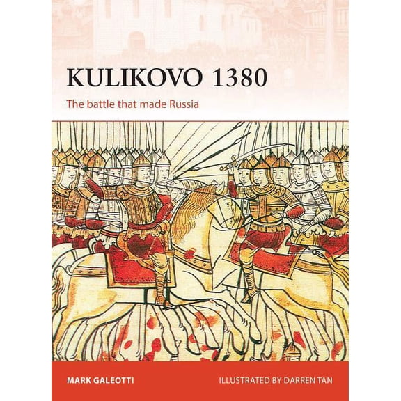 Campaign Kulikovo 1380: The Battle That Made Russia, Book 332, (Paperback)