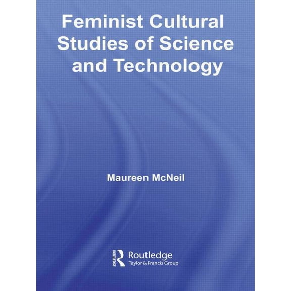 Transformations Feminist Cultural Studies of Science and Technology, (Paperback)