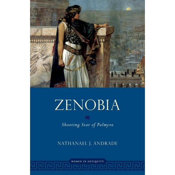 Women in Antiquity Zenobia, (Hardcover)