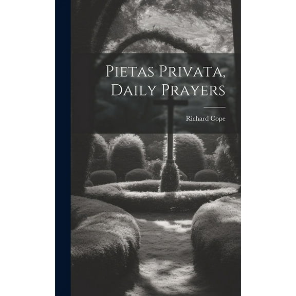 Pietas Privata, Daily Prayers
