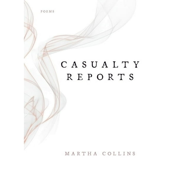 Pitt Poetry Casualty Reports: Poems, (Paperback)