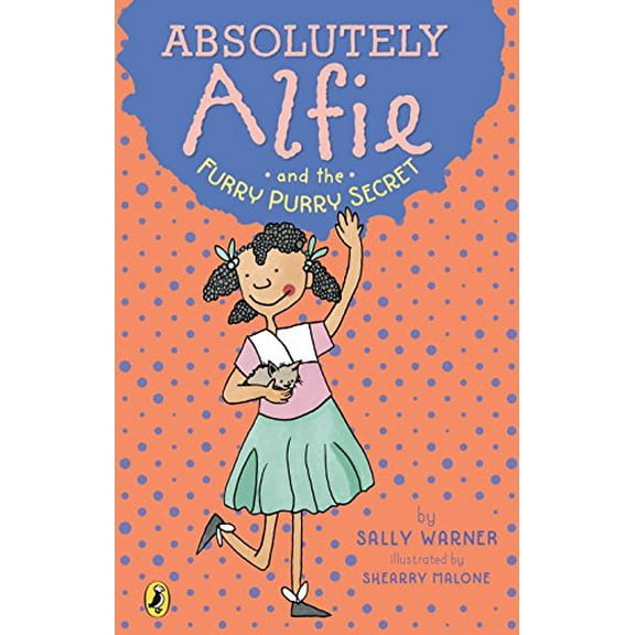Absolutely Alfie: Absolutely Alfie and the Furry, Purry Secret (Paperback)