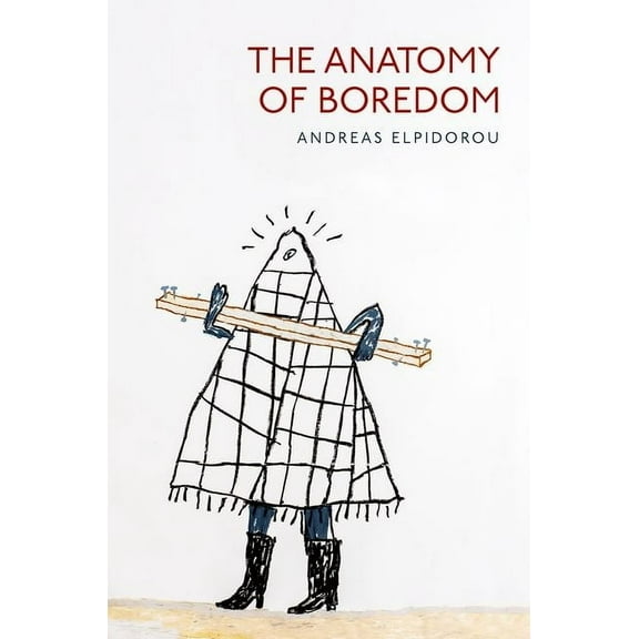 The Anatomy of Boredom, (Hardcover)