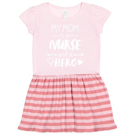 

Inktastic My Mom is a Nurse and a Hero Gift Toddler Girl Dress