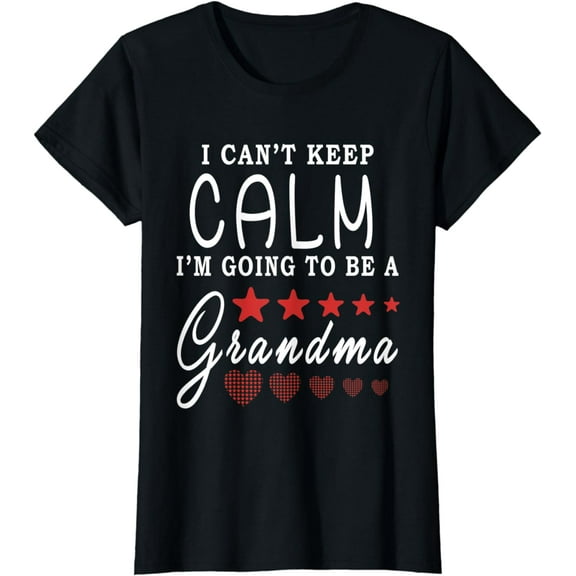 Womens I cant keep Calm Im going to be a Grandma Xmas T Shirt Gift