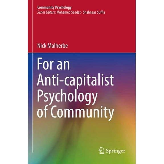 Community Psychology For an Anti-Capitalist Psychology of Community, (Paperback)