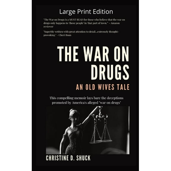 The War on Drugs An Old Wives Tale: Large Print Edition, (Hardcover)