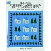 Houses, Cottages, and Cabins Patchwork Quilts: With Full-Size Patterns (Dover Needlework Series), Used [Paperback]