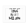 thumbnail image 1 of English Word Design Love And Kill Photo Mount Frame Picture Art Painting Desktop 5x7 inch, 1 of 3