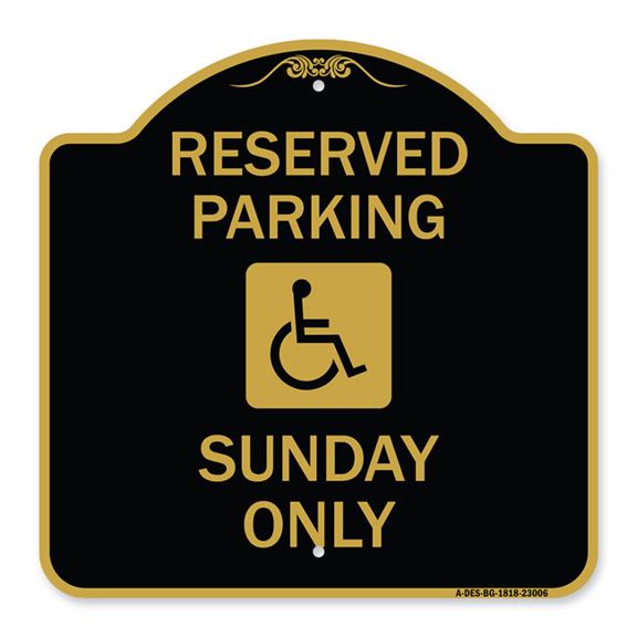 SignMission A-DES-BG-1818-23006 18 x 18 in. Designer Series Sign - Reserved Parking Sunday Only with Graphic&#44; Black & Gold