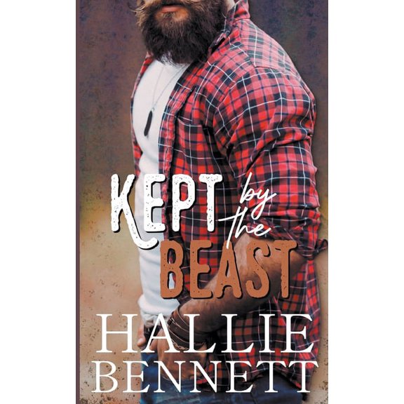 Lumberjacks of High Ridge Kept by the Beast, (Paperback)