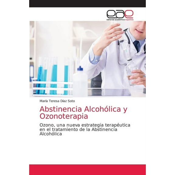 Abstinencia Alcohólica y Ozonoterapia (Paperback)