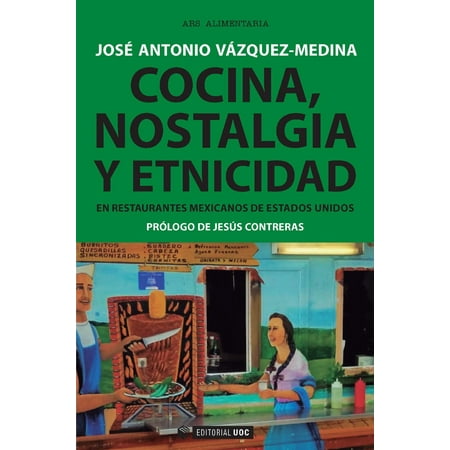 Cocina, nostalgia y etnicidad en restaurantes mexicanos de Estados Unidos -