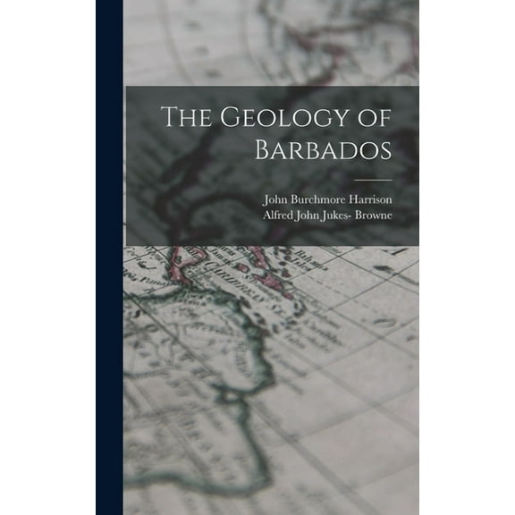 The Geology of Barbados (Hardcover)