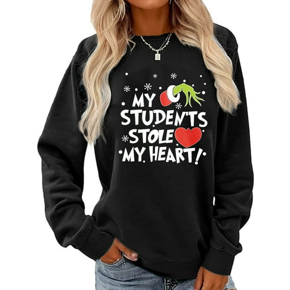 Merry Christmas Sweatshirt My Students Stole My Heart Graphic Casual Long Sleeve Shirt for Women