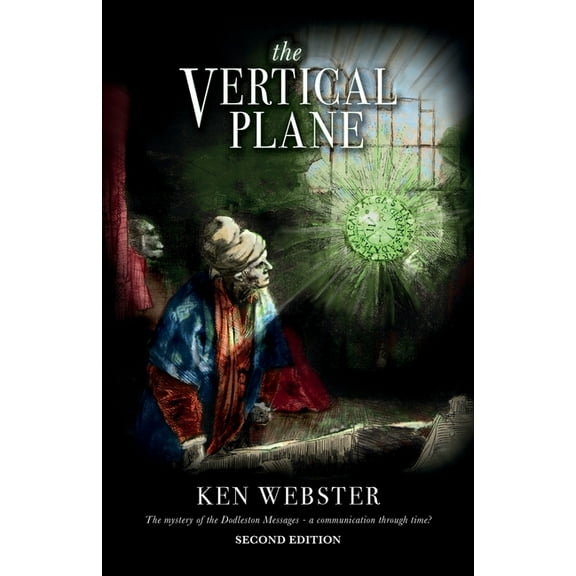 The Vertical Plane: The Mystery of the Dodleston Messages: Second Edition, (Paperback)