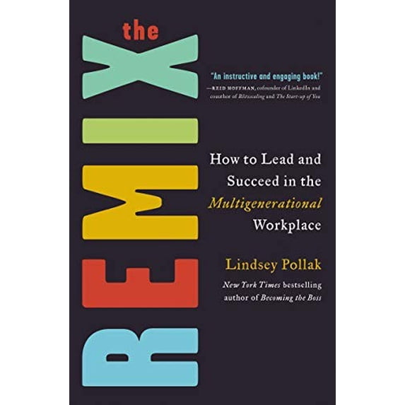 Pre-Owned The Remix: How to Lead and Succeed in the Multigenerational Workplace (Hardcover) by Lindsey Pollak