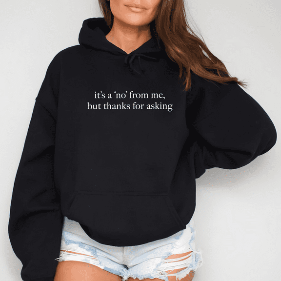 Sarcastic Boundary Setting Hoodie, "It's a No From Me" Pullover, Introvert Humor Gift S-3XL