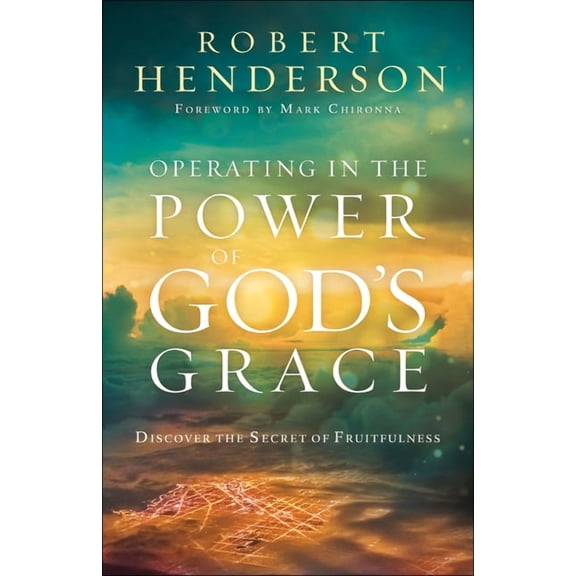 Operating in the Power of God's Grace, (Paperback)