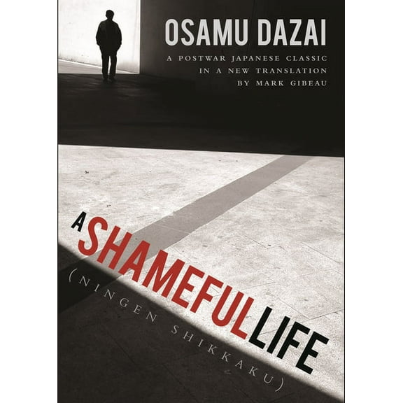 A Shameful Life: (Ningen Shikkaku), (Paperback)