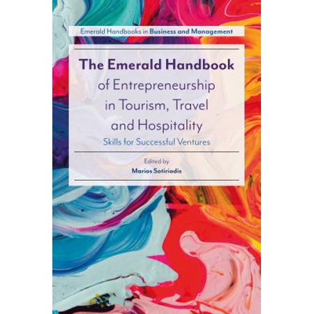 The Emerald Handbook Of Entrepreneurship In Tourism Travel And Hospitality Hardcover - 